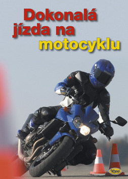 Kniha Dokonalá jízda na motocyklu