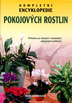 Kompletní encyklopedie pokojových rostlin