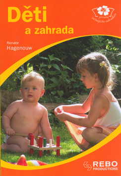 Děti a zahrada - Renate Hagenouw