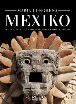 Mexiko, Mayové, Aztékové a další předkolumbovské národy