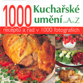 1000 Kuchařské umění od A do Z - 2.vydání