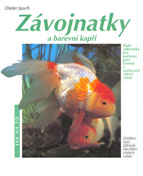 Závojnatky a barevní kapři - Jak na to