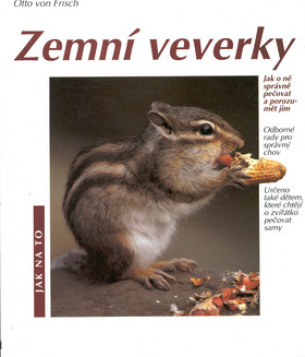 Zemní veverky - Jak na to