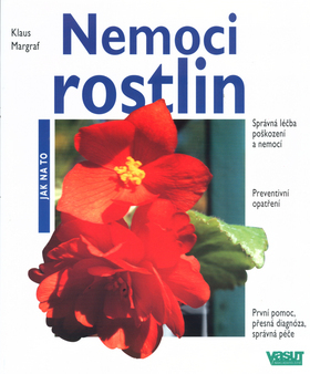 Nemoci rostlin - Jak na to