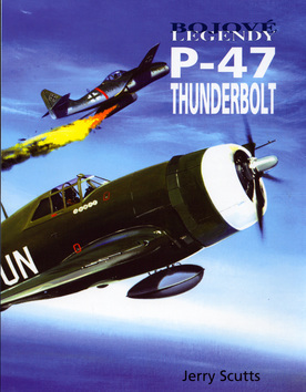 Bojové legendy - P-47 Thunderbolt