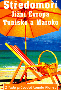 Středomoří - Jižní Evropa, Tunisko a Maroko