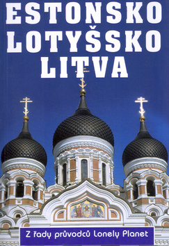 Estonsko, Lotyšsko, Litva - Lonely Planet