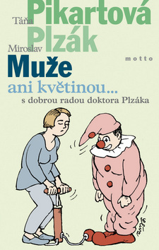 Muže ani květinou...
