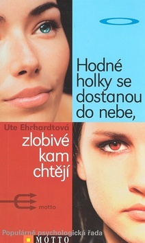 Hodné holky se dostanou do nebe, zlobivé kam chtějí - 2.vydání