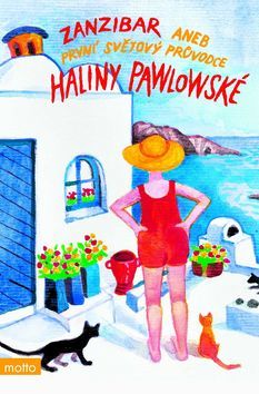 Zanzibar aneb První světový průvodce Haliny Pawlowské