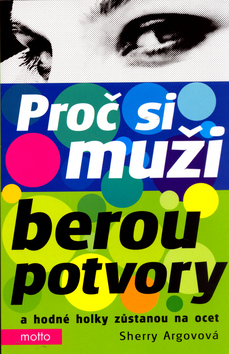 Proč si muži berou potvory a hodné holky zůstanou na ocet - 2. vydání