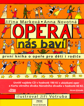 Opera nás baví - první kniha o opeře - Kolektív autorov,Jiřina Marková