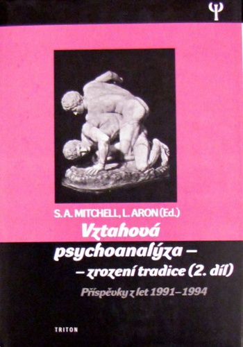 Vztahová psychoanalýza - zjevení a tradice (2.díl)