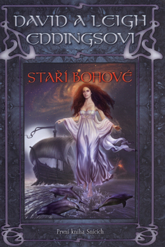 Kniha Staří Bohové - David Eddings,Leigh Eddings
