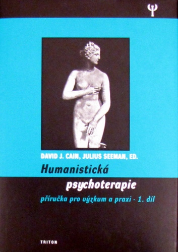 Kniha Humanistická psychoterapie 1.díl - David J. Cain