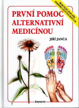 Kniha První pomoc alternativní medicínou