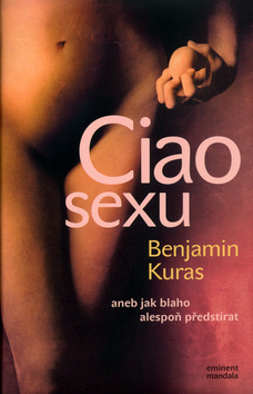 Kniha Ciao sexu - Benjamin Kuras