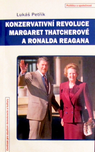 Konzervativní revoluce Margaret Thatcherové a Ronalda Reagana