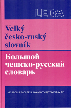 Velký česko-ruský slovník - Marie Sádlíková,Kolektív autorov