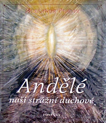 Kniha Andělé naši strážní duchové