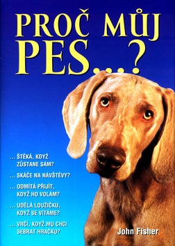 Proč můj pes ...?