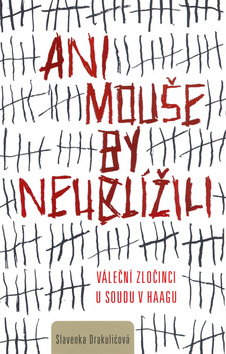 Ani mouše by neublížili