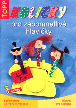 Kniha Kolíčky pro zapomětlivé hlavičky
