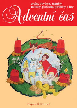 Adventní čas - zvyky, obyčeje, náměty, návody,pohádky, příběhy a hry