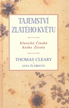 Tajemství zlatého květu - Klasická Čínská Kniha Života