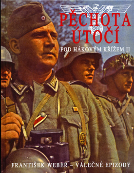 Pěchota útočí - Pod hákový křížem II