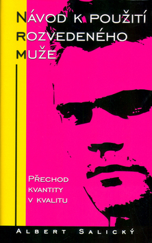 Kniha Návod k použití rozvedeného muže - Albert Salický