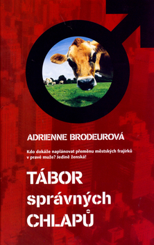 Kniha Tábor správných chlapů - Adrienne Brodeur,Adrienne Brodeurová