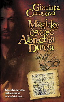 Kniha Magický čtverec Albrechta Dürera - Giacinta Carusová