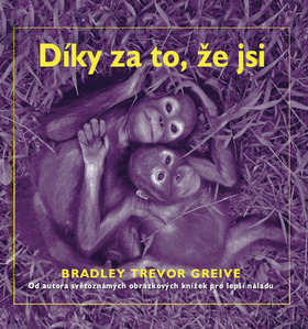 Kniha Díky za to, že jsi - Bradley Trevor Greive,neuvedený