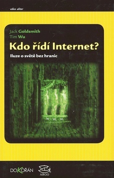 Kdo řídí internet? - Jack Goldsmith