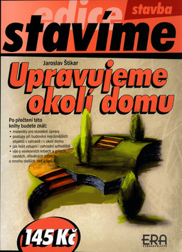 Upravujeme okolí domu - stavíme