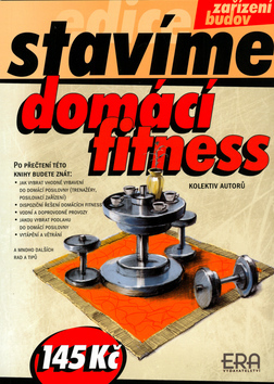 Domácí fitness - Stavíme - Kolektív autorov