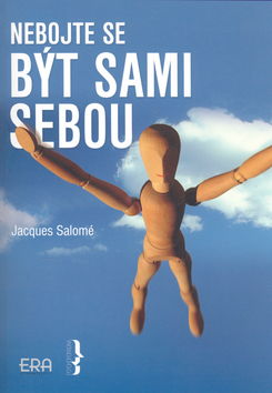 Nebojte se být sami sebou