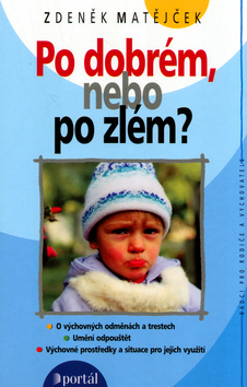 Po dobrém nebo po zlém?