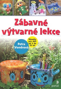 Kniha Zábavné výtvarné lekce - Petra Vondrová