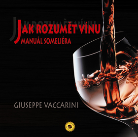 Jak rozumět vínu manuál someliéra