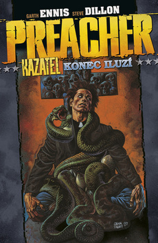 Kniha Preacher Kazatel 5 - Konec iluzí - Garth Ennis,Steve Dillon