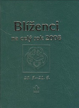 Horoskopy 2008 - Blíženci na celý rok