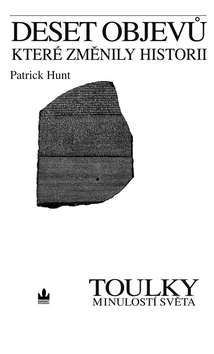 Deset objevů, které změnily historii - Toulky minulostí