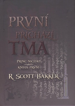 První přichází tma - Princ ničeho - kniha první