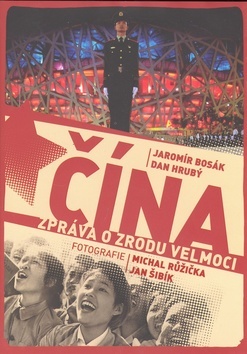 Čína - Zpráva o zrodu velmoci