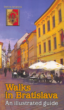 Walks in Bratislava - An illustr. guide