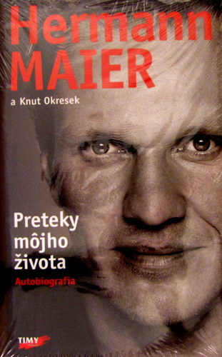 Preteky môjho života - Knut Okresek,Hermann Maier,Zerer Anton