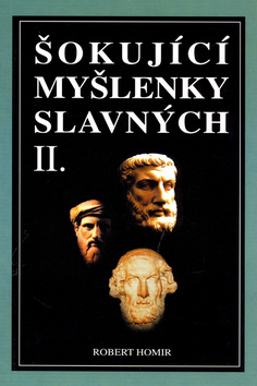Kniha Šokující myšlenky slavných 2. díl - Robert Homir