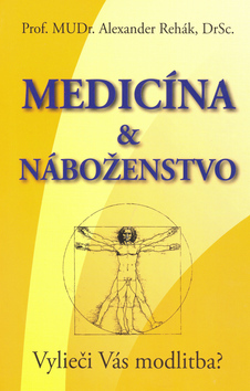 Kniha Medicína & náboženstvo - Alexander Rehák